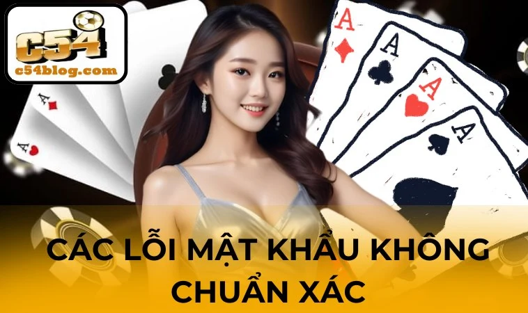 Các lỗi mật khẩu không chuẩn xác