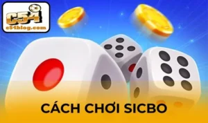 Cách chơi Sicbo