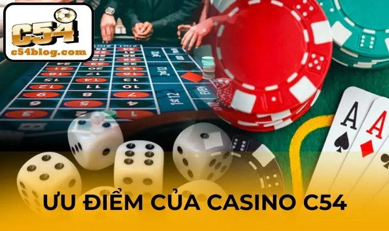 Casino C54 - Nền tảng được săn đón hiện nay