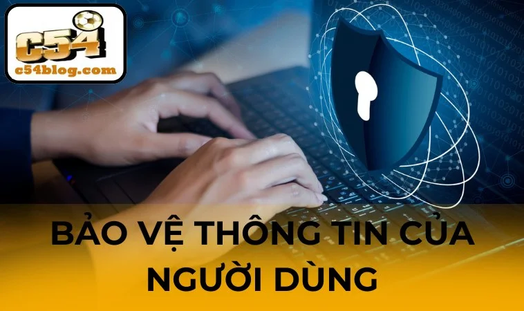 Chính sách bảo vệ thông tin của thành viên nhà cái