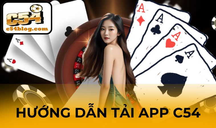 Hướng dẫn tải app C54