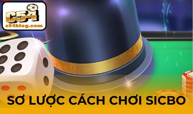 Sơ lược cách chơi Sicbo